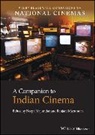 Neepa Majumdar, Ranjani Mazumdar, Neepa Majumdar, Mazumdar, Ranjani Mazumdar - A Companion to Indian Cinema