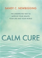 Sandy C. Newbigging, Newbigging Sandy C. - Calm Cure