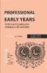 Elise Alexander, Elise Briggs Alexander, Alexander Elise, Mary Briggs, Briggs Mary, Catharine Gilson... - Professional Dialogues in the Early Years