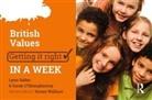 Sarah O'Shaugnessy, Sarah Salter O''shaugnessy, Lynn Salter - British Values: Getting It Right in a Week