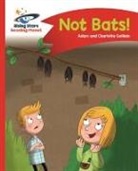 Adam Guillain, Charlotte Guillain - Reading Planet - Not Bats! - Red A: Comet Street Kids