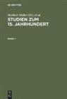Helmrath, Johannes Helmrath, Heribert Müller - Studien zum 15. Jahrhundert, 2 Teile