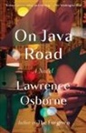 Lawrence Osborne - On Java Road