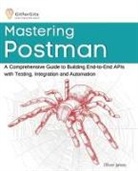 Oliver James - Mastering Postman