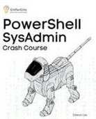 Steeve Lee, Pravin Dhandre - PowerShell SysAdmin Crash Course