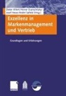 Dieter Ahlert, Heiner Evanschitzky, Josef Hesse, André Salfeld - Exzellenz in Markenmanagement und Vertrieb