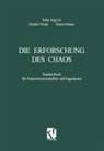 John H. Argyris, Gunter Faust, Maria Haase - Die Erforschung des Chaos