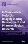 In Vivo Nuclear Molecular Imaging in Drug Development and Pharmacological Research