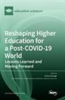 Reshaping Higher Education for a Post-COVID-19 World