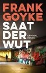 Frank Goyke - Saat der Wut