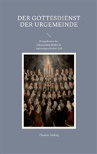 Thomas Söding, Hans-Jürgen Sträter - Der Gottesdienst der Urgemeinde