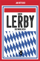 Jan Böttcher, Frank Willmann - Sören Lerby. Der Wohltäter
