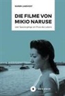 Rainer Landvogt - Die Filme von Mikio Naruse