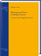 Ishayahu Landa - Marriage and Power in Mongol Eurasia