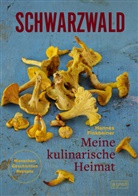 Hannes Finkbeiner, Axel und Ralf Kilian - Schwarzwald. Meine kulinarische Heimat