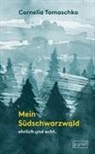 Cornelia Tomaschko, Gabriele Tomaschko, Franziska Neubert, Victoria Salley - Mein Südschwarzwald