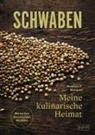 Matthias Mangold, Matthias F Mangold, Axel Killian, Axel und Ralf Killian, Ralf Killian - Schwaben. Meine kulinarische Heimat