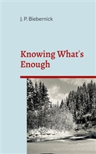 Joerg Biebernick - Knowing What's Enough