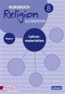 Wolfram Eilerts - Kursbuch Religion Elementar 8 - Ausgabe 2017 für Bayern. Lehrermaterial