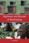Alan Wade - Highways and Byways of Beekeeping