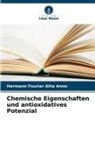 Hermann Fourier Atta Anno - Chemische Eigenschaften und antioxidatives Potenzial