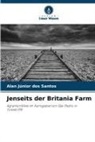 Alan Júnior dos Santos - Jenseits der Britania Farm