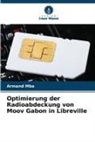 Armand MbA - Optimierung der Radioabdeckung von Moov Gabon in Libreville