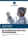Sonam Kukloria, Veenita Patidar - Ein praktisches Buch der Pharmakologie