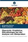 Jacqueline Bairros, Nadia Carbonera - Übersicht: Prädiktive Mikrobiologie bei der Analyse von Obstproben
