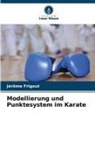 Jérôme Frigout - Modellierung und Punktesystem im Karate
