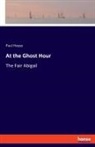 Paul Heyse - At the Ghost Hour