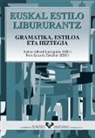 Xabier Alberdi Larizgoitia, Ibon Sarasola Errazkin - Euskal estilo libururantz : gramatika, estiloa eta hiztegia