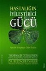 Rüdiger Dahlke, Thorwald Dethlefsen - Hastaligin Iyilestirici Gücü