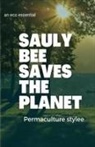 Sauly Bee - Sauly Bee Saves the Planet