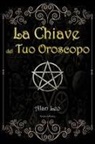 Alan Leo - La Chiave del Tuo Oroscopo