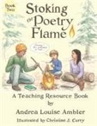 Andrea Louise Ambler - Stoking the Poetry Flame