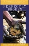 Theodora (Terri) Richardson - Perfectly Broken