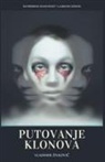 Vladimir ¿Ivkovi¿ - Putovanje klonova