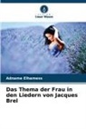 Adname Elhamess - Das Thema der Frau in den Liedern von Jacques Brel