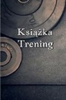 Grazyna Irena - Ksi¿¿ka Trening