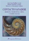 Roberto A. Hernández Salinas, Mónica Mariño Costales, José Luis Padilla Corral - Contacto sanador : medicina tradicional china y tejido fascial