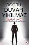 Murat Avci - Dogru Duvar Yikilmaz