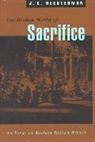 J. C. Heesterman - The Broken World of Sacrifice