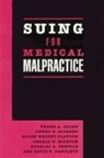 Ellen Wright Clayton, Penny B. Githens, Gerald B. Hickson, Frank A. Sloan - Suing for Medical Malpractice