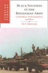 M T Howard, M. T. Howard, M. T. (University of Oxford) Howard - Black Soldiers in the Rhodesian Army