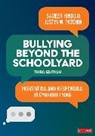 Sameer Hinduja, Sameer K. Hinduja, Sameer K. K. Hinduja, Sameer K. K. Patchin Hinduja, Sameer K. Patchin Hinduja, Justin W. Patchin... - Bullying Beyond the Schoolyard