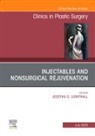 Jessyka G. Lighthall, Jessyka G. Lighthall - Injectables and Nonsurgical Rejuvenation, An Issue of Clinics in Plastic Surgery: Volume 50-3