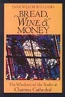 Jane Welch Williams, Williams Jane Welch - Bread, Wine, and Money
