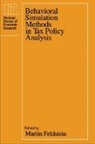 Martin Feldstein - Behavioral Simulation Methods in Tax Policy Analysis