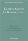 D W Rathbone, Yvette Rathbone - Literary Sources for Roman Britain